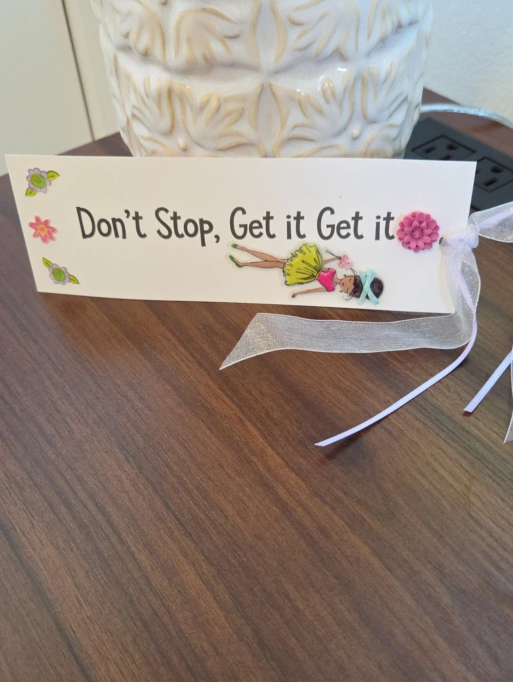 Don't Stop Get It Get It Decorative Paper Bookmark with Ribbon